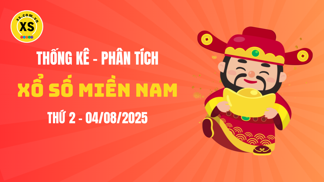Thống kê XSMN 04/08 : Phân tích xổ số miền Nam ngày 4/8/2025
