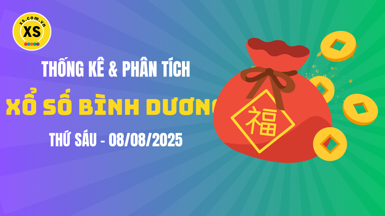 Thống kê XSBD 8/8 : Thống kê và phân tích xổ số Bình Dương ngày 8/8/2025