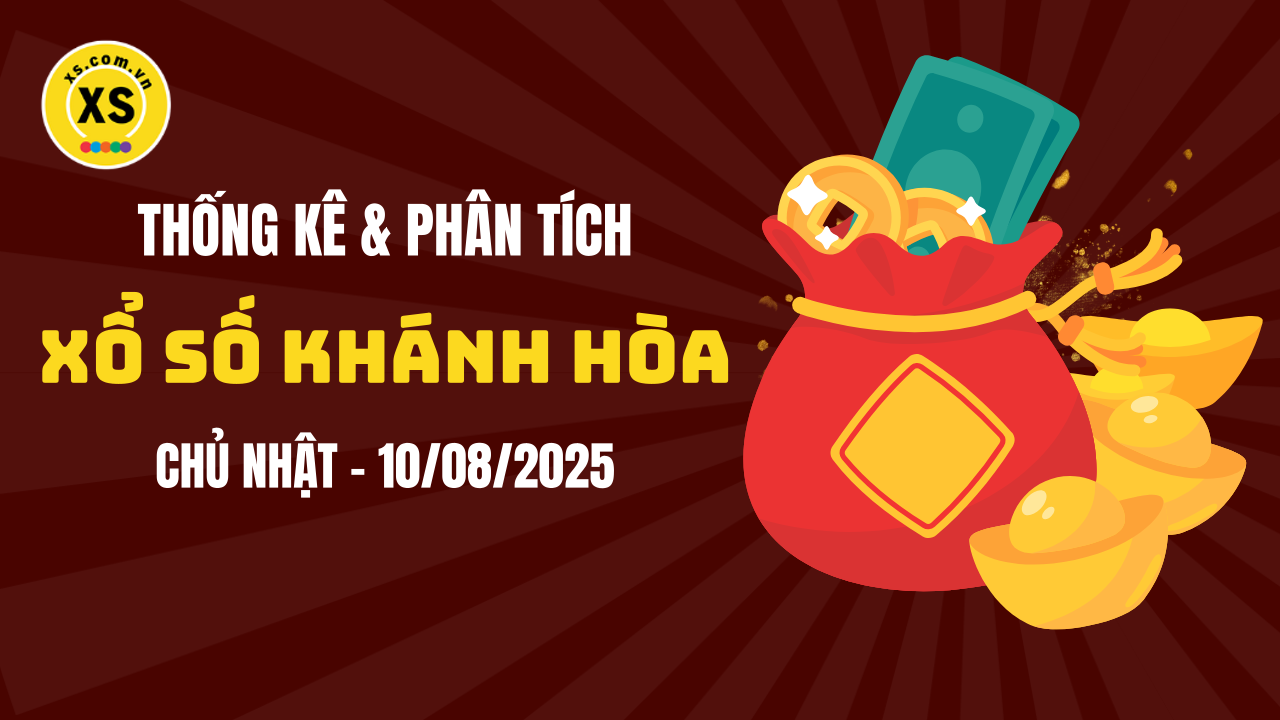 Thống kê XSKH 10/8 : Thống kê và phân tích xổ số Khánh Hòa ngày 10/8/2025