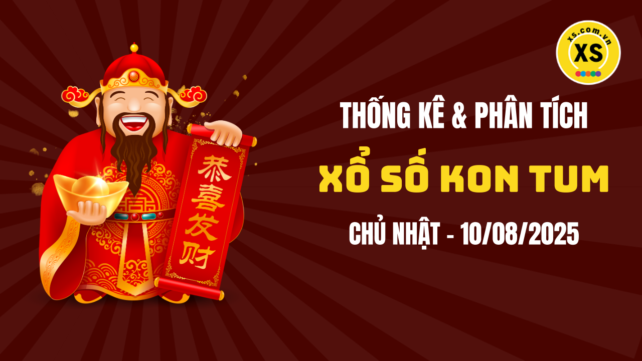Thống kê XSKT 10/8 : Thống kê và phân tích xổ số Kon Tum ngày 10/8/2025