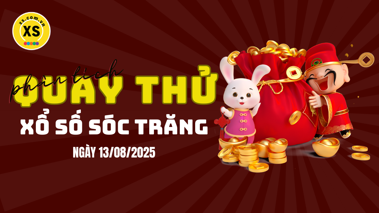 Phân tích kết quả quay thử xổ số Sóc Trăng 13/8/2025