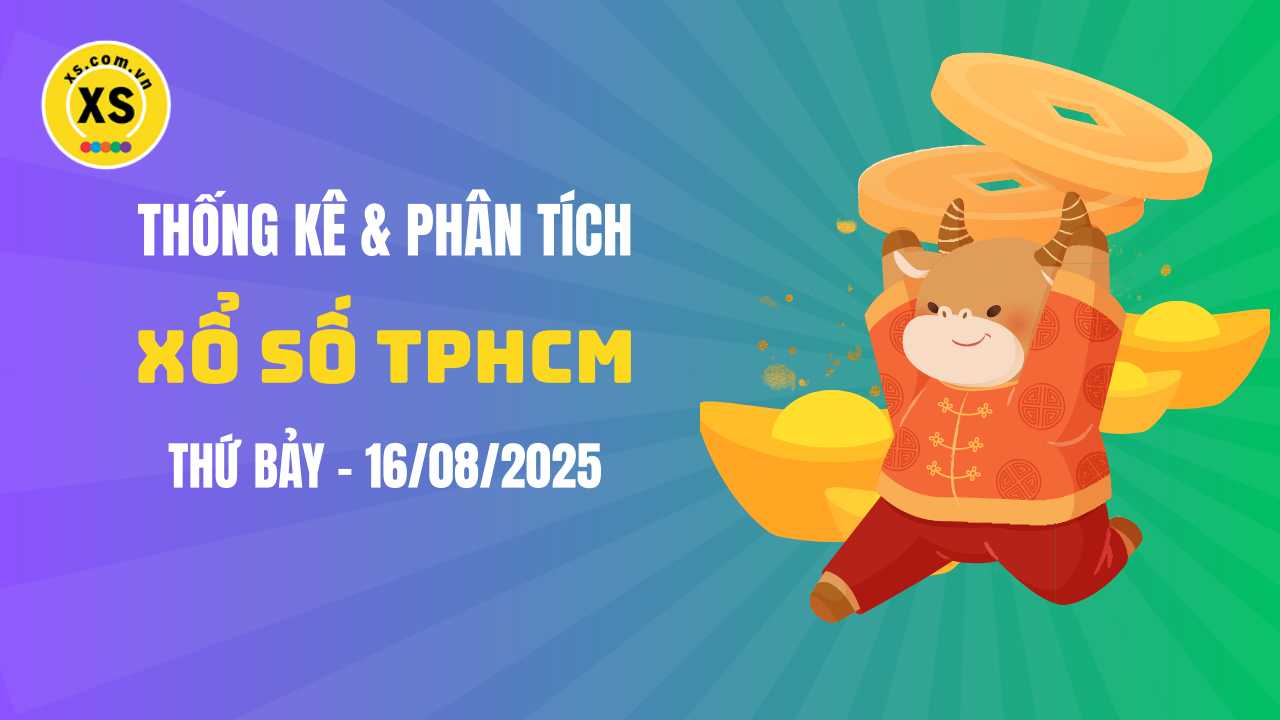 Thống kê XSHCM 16/8 : Thống kê và phân tích xổ số TPHCM ngày 16/8/2025