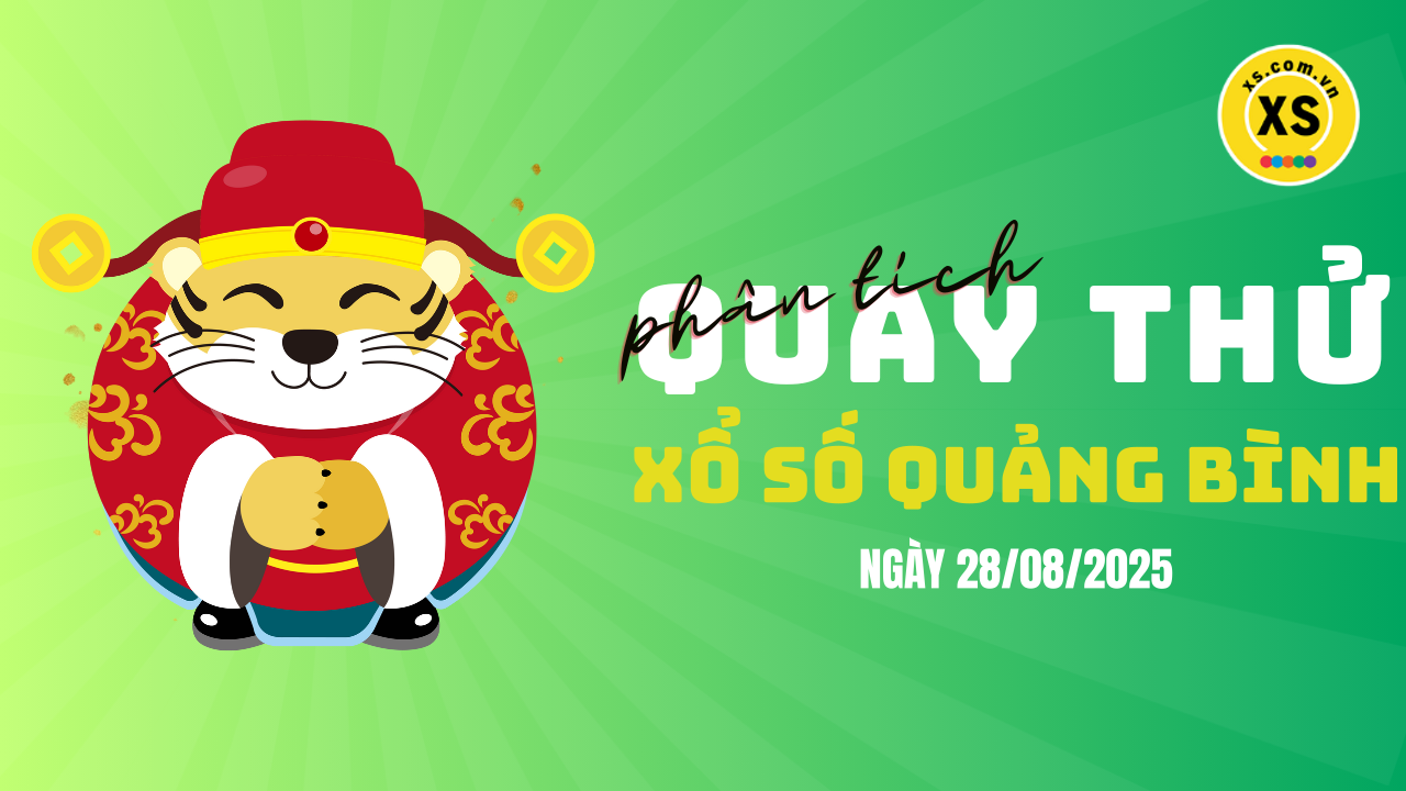 Phân tích kết quả quay thử xổ số Quảng Bình 28/8/2025