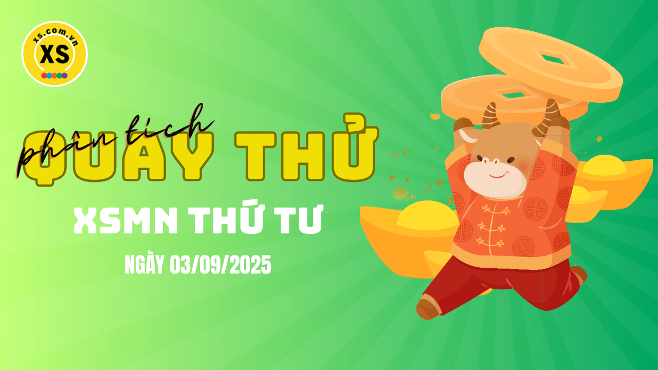 Quay thử xổ số miền Nam thứ 4 ngày 3/9/2025