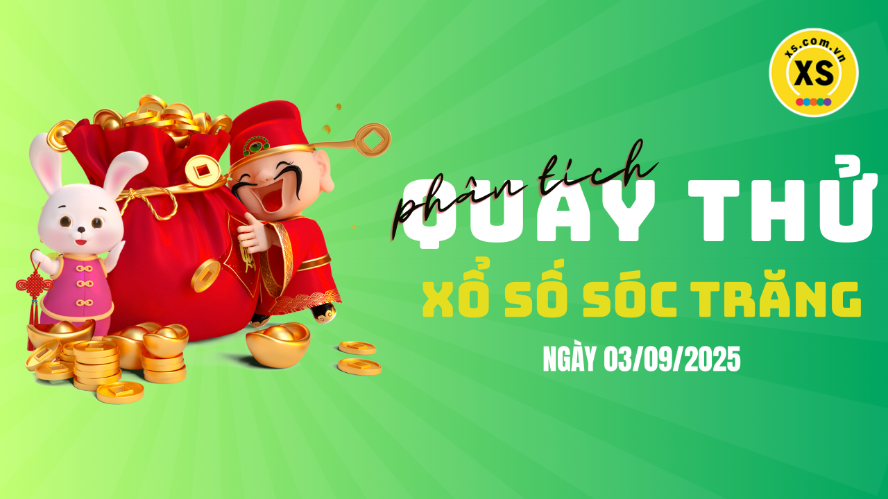 Phân tích kết quả quay thử xổ số Sóc Trăng 3/9/2025