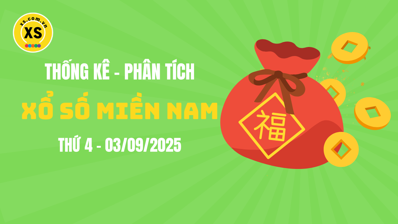 Thống kê XSMN 03/09 : Phân tích xổ số miền Nam ngày 3/9/2025