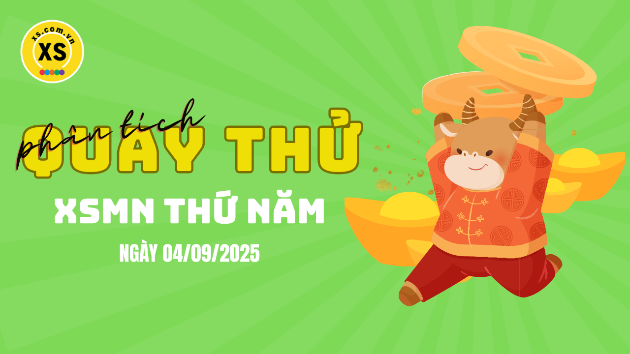 Quay thử xổ số miền Nam thứ 5 ngày 4/9/2025