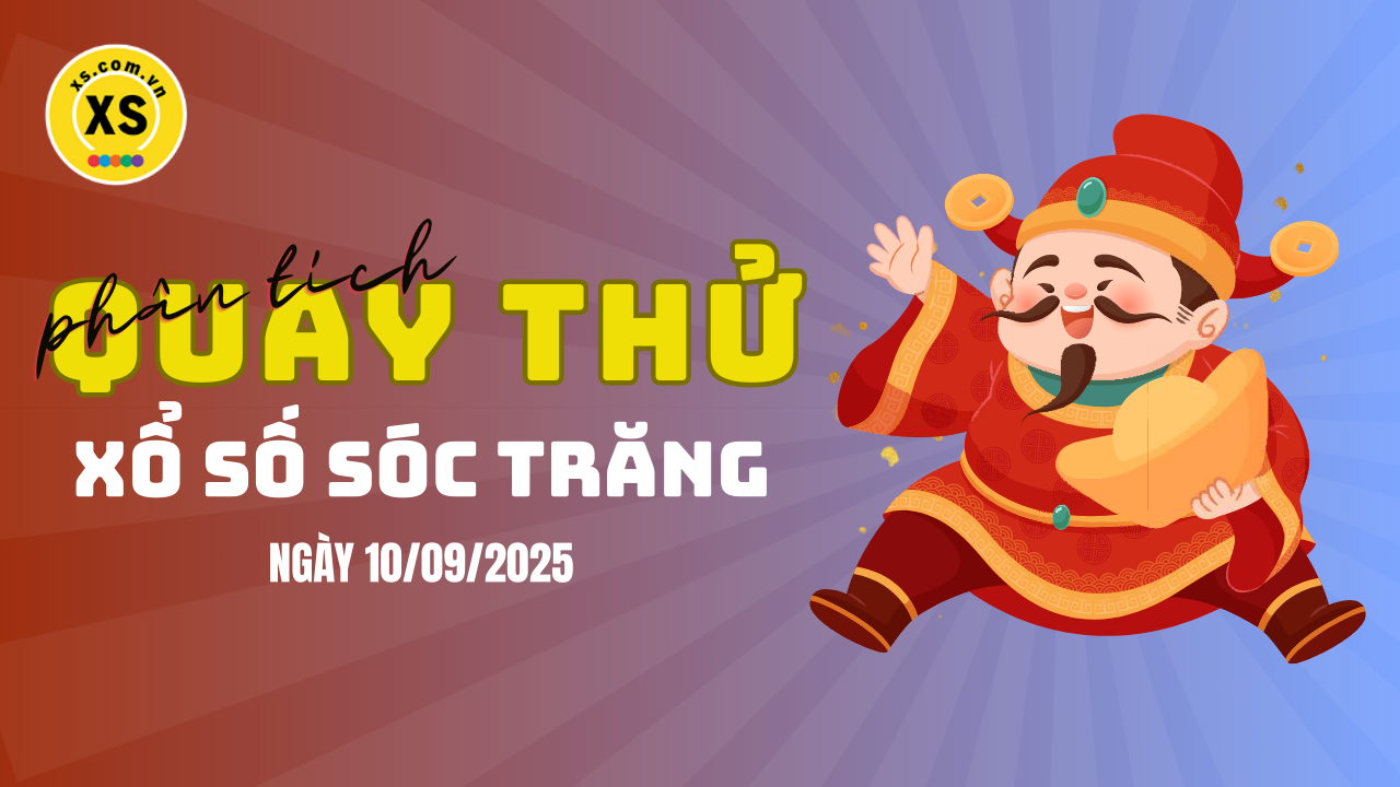 Phân tích kết quả quay thử xổ số Sóc Trăng 10/9/2025