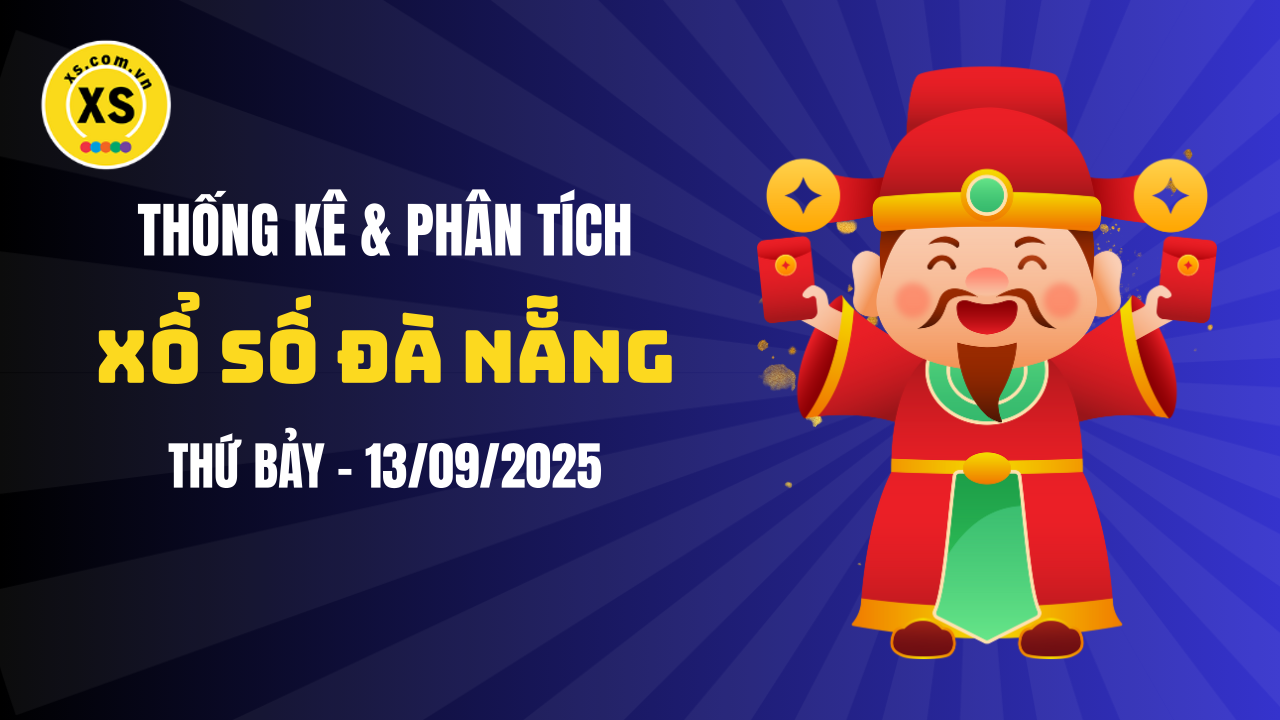Thống kê XSDNA 13/9 : Thống kê và phân tích xổ số Đà Nẵng ngày 13/9/2025