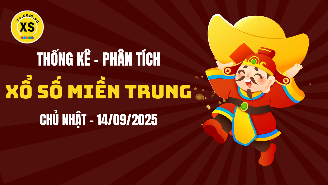 Thống kê XSMT 14/09 : Phân tích xổ số miền Trung ngày 14/9/2025