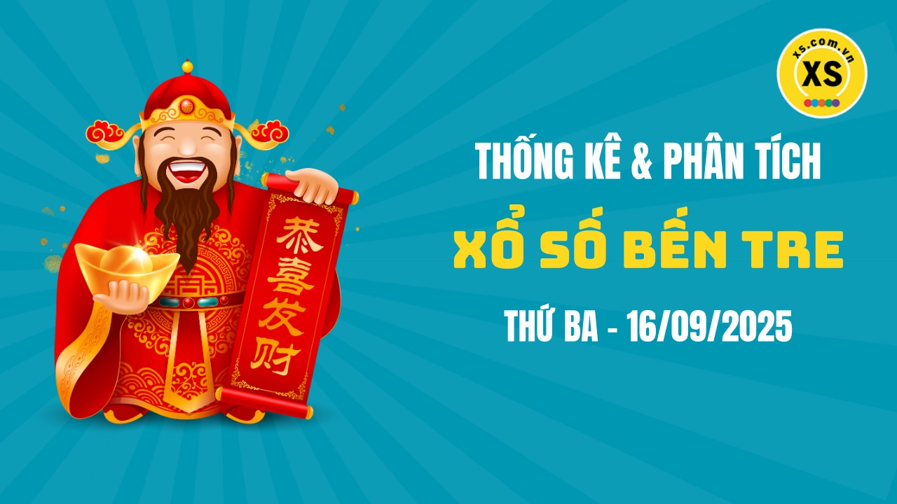 Thống kê XSBTR 16/9 : Thống kê và phân tích xổ số Bến Tre ngày 16/9/2025
