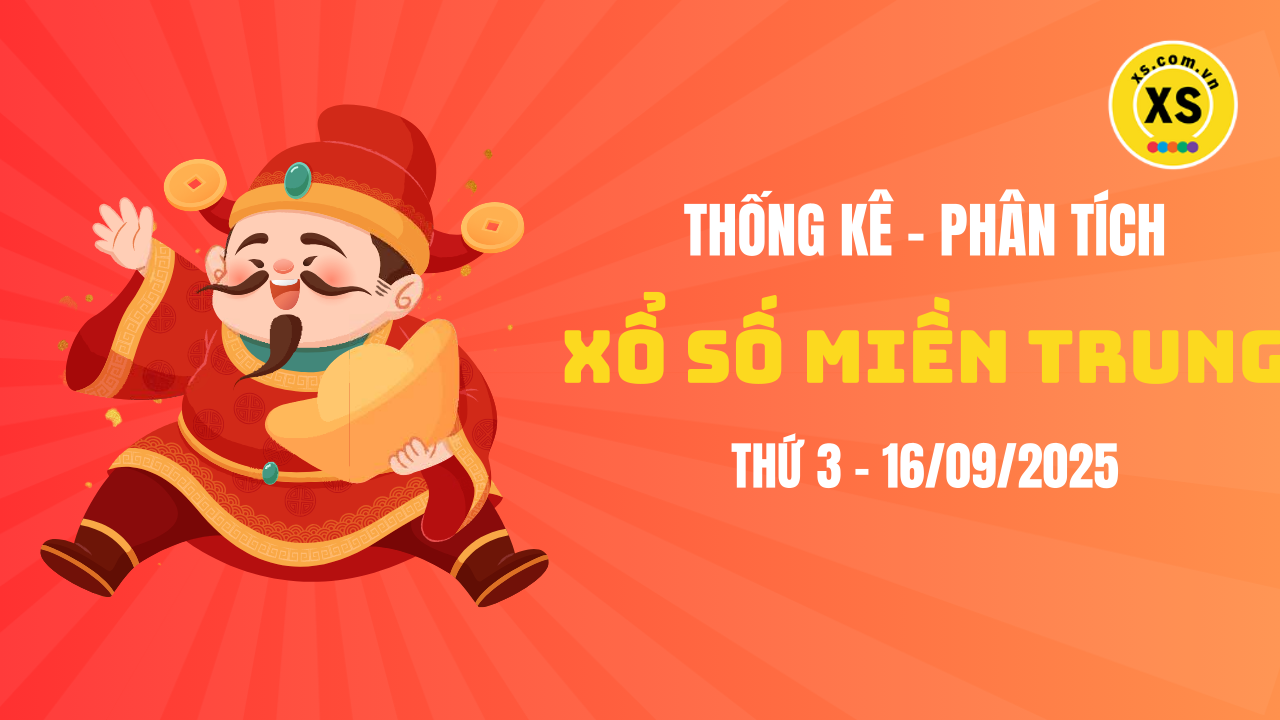 Thống kê XSMT 16/09 : Phân tích xổ số miền Trung ngày 16/9/2025