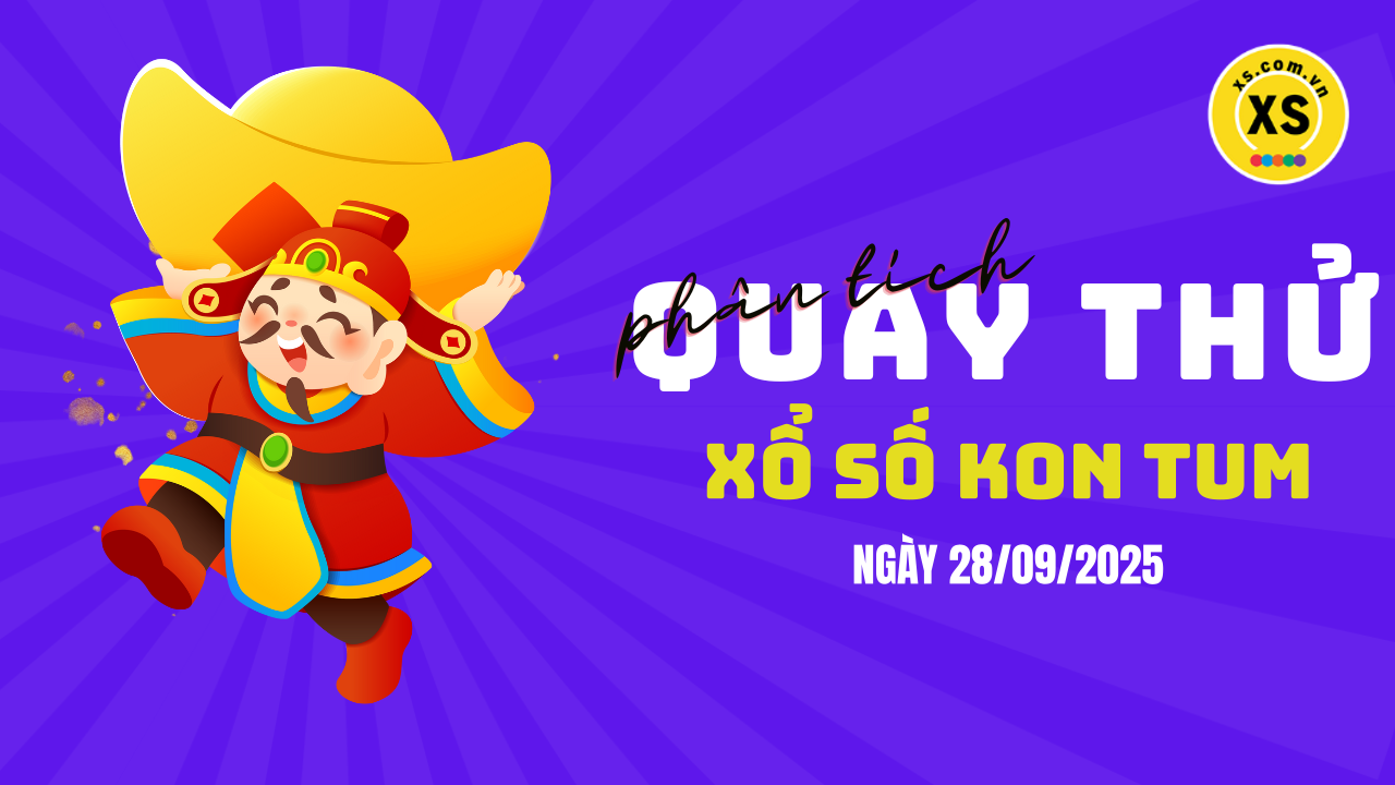 Phân tích kết quả quay thử xổ số Kon Tum 28/9/2025