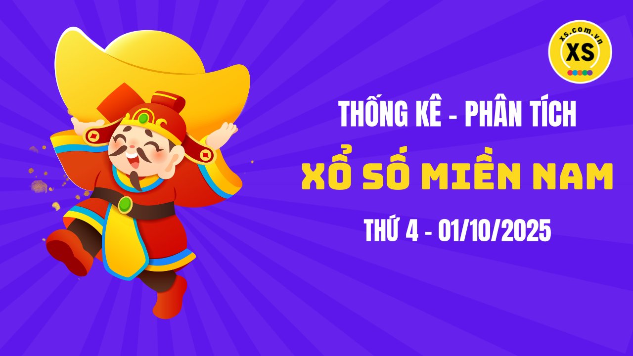 Thống kê XSMN 01/10 : Phân tích xổ số miền Nam ngày 1/10/2025