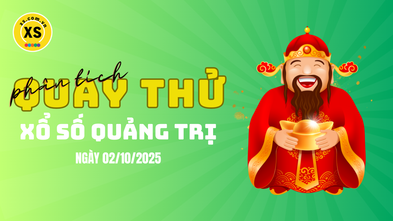 Phân tích kết quả quay thử xổ số Quảng Trị 2/10/2025
