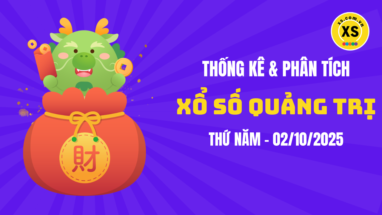 Thống kê XSQT 2/10 : Thống kê và phân tích xổ số Quảng Trị ngày 2/10/2025