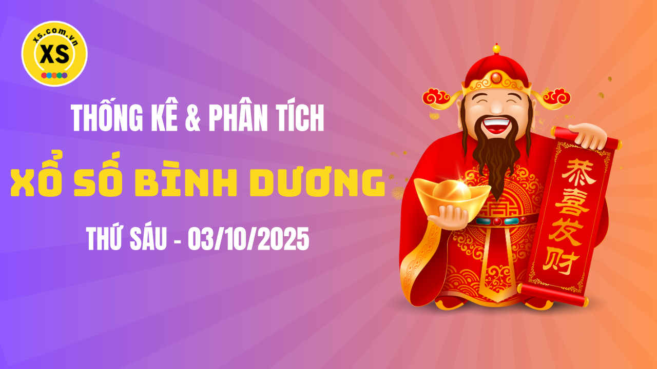 Thống kê XSBD 3/10 : Thống kê và phân tích xổ số Bình Dương ngày 3/10/2025