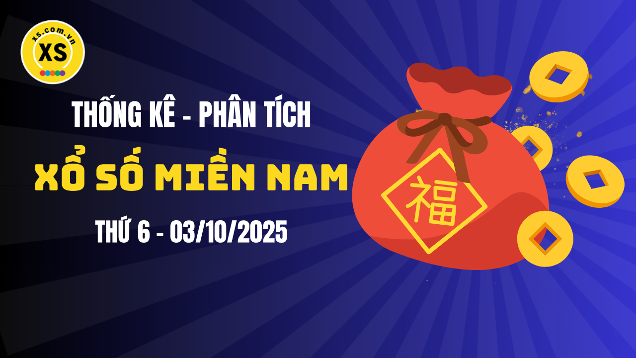 Thống kê XSMN 03/10 : Phân tích xổ số miền Nam ngày 3/10/2025