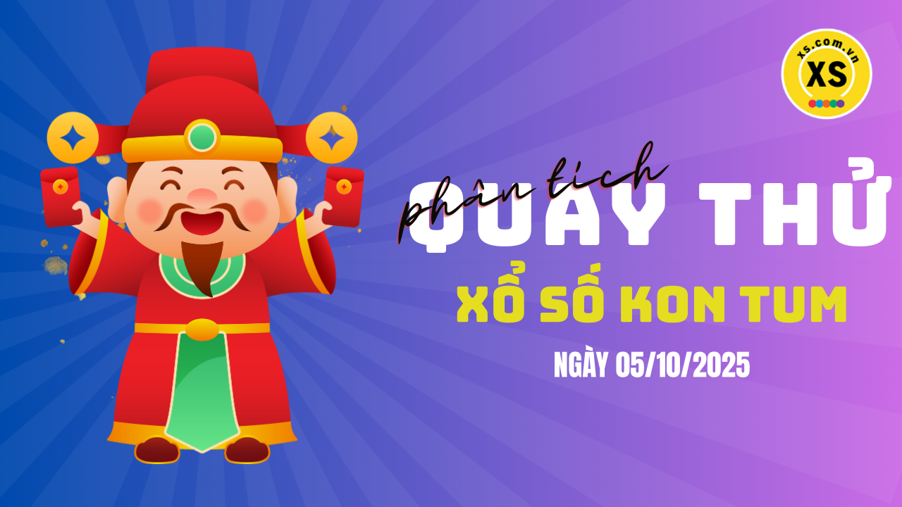 Phân tích kết quả quay thử xổ số Kon Tum 5/10/2025