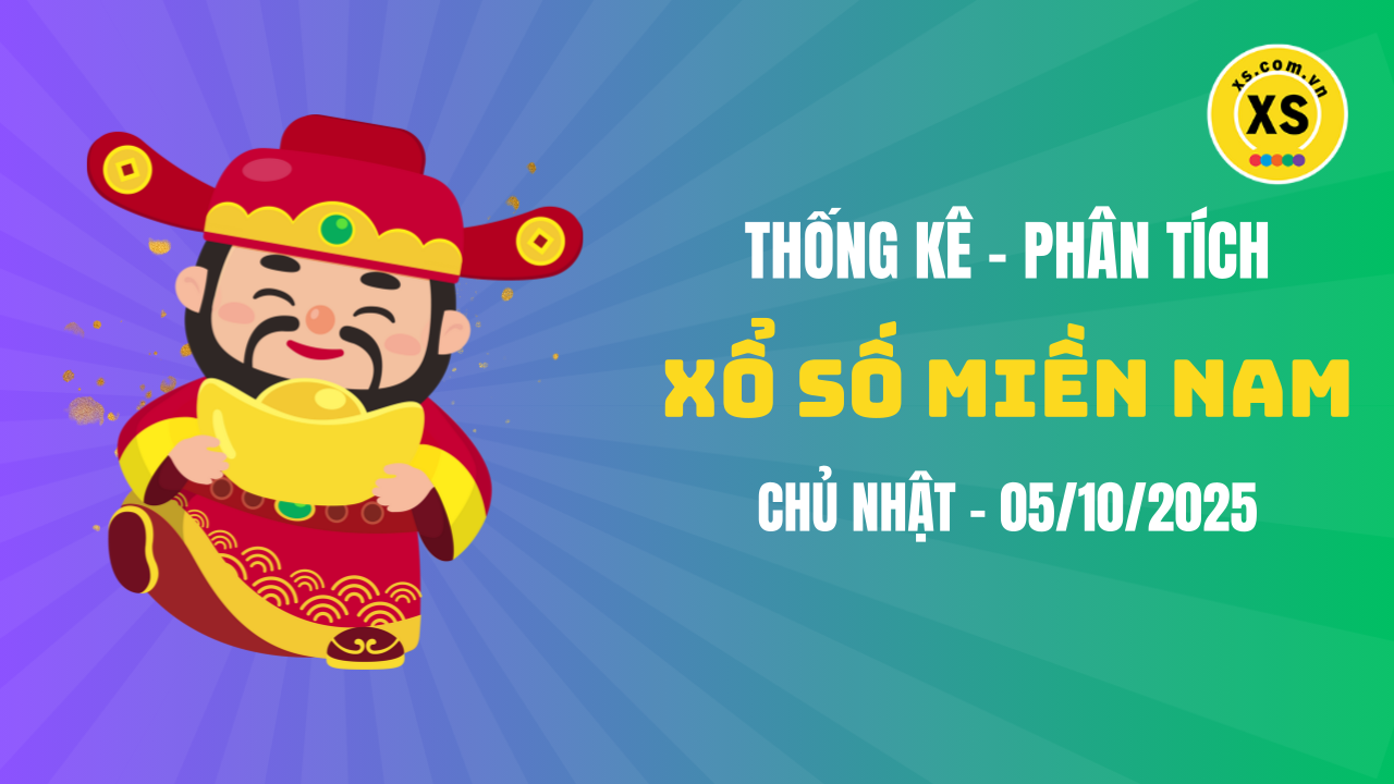 Thống kê XSMN 05/10 : Phân tích xổ số miền Nam ngày 5/10/2025