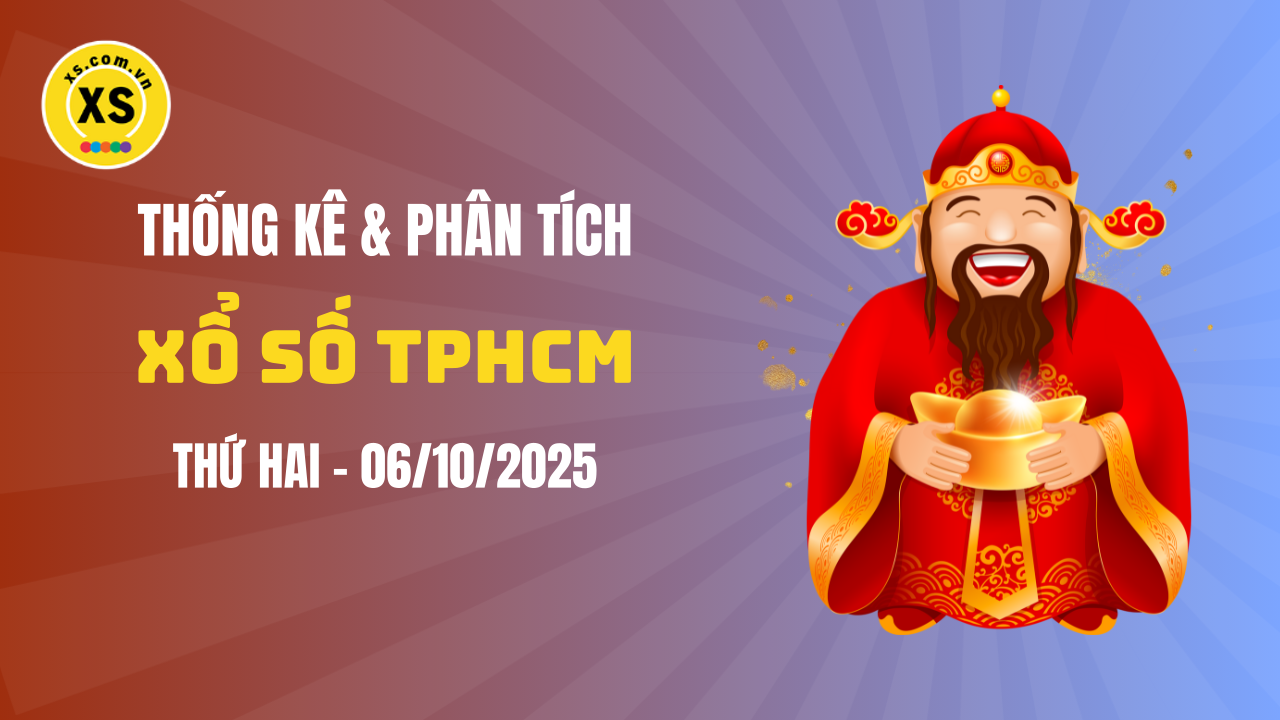 Thống kê XSHCM 6/10 : Thống kê và phân tích xổ số TPHCM ngày 6/10/2025