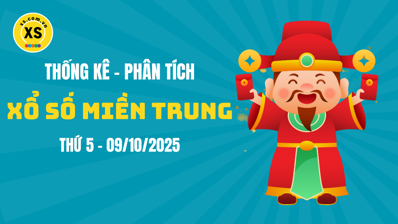 Thống kê XSMT 09/10 : Phân tích xổ số miền Trung ngày 9/10/2025
