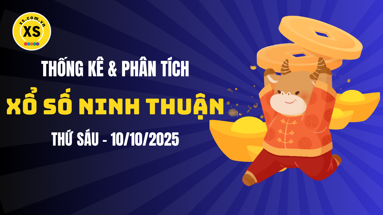 Thống kê XSNT 10/10 : Thống kê và phân tích xổ số Ninh Thuận ngày 10/10/2025
