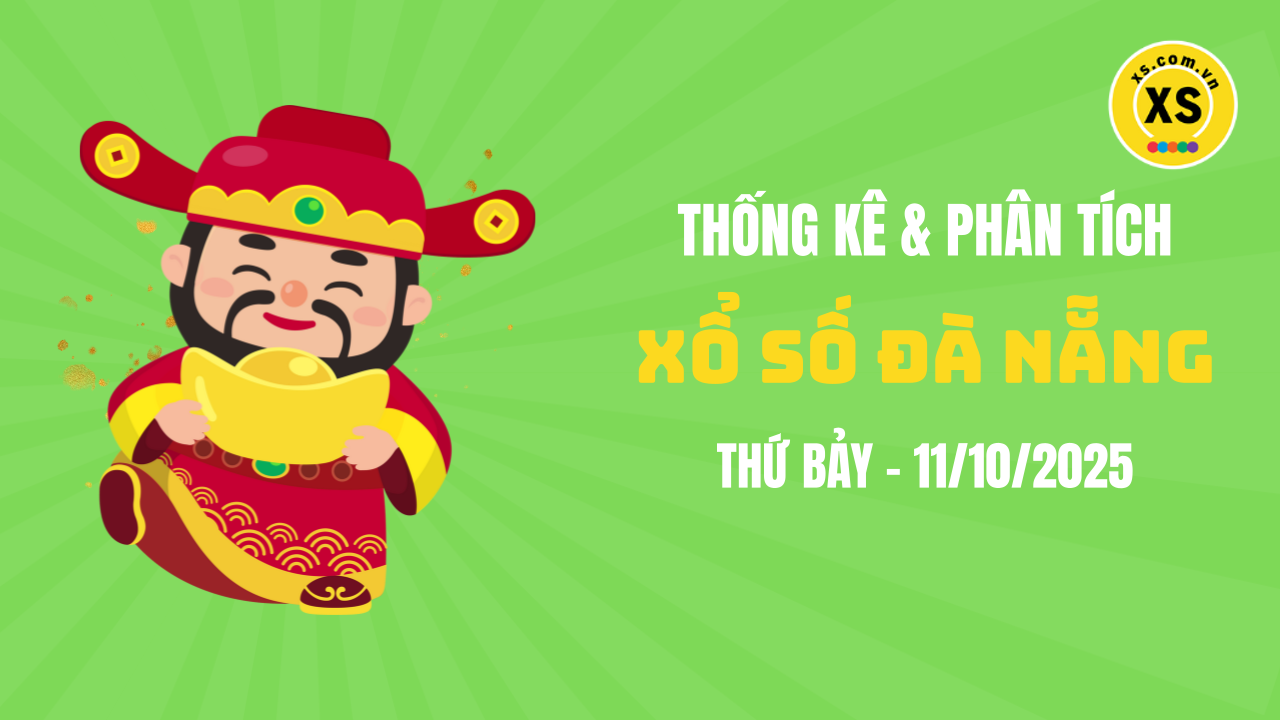 Thống kê XSDNA 11/10 : Thống kê và phân tích xổ số Đà Nẵng ngày 11/10/2025