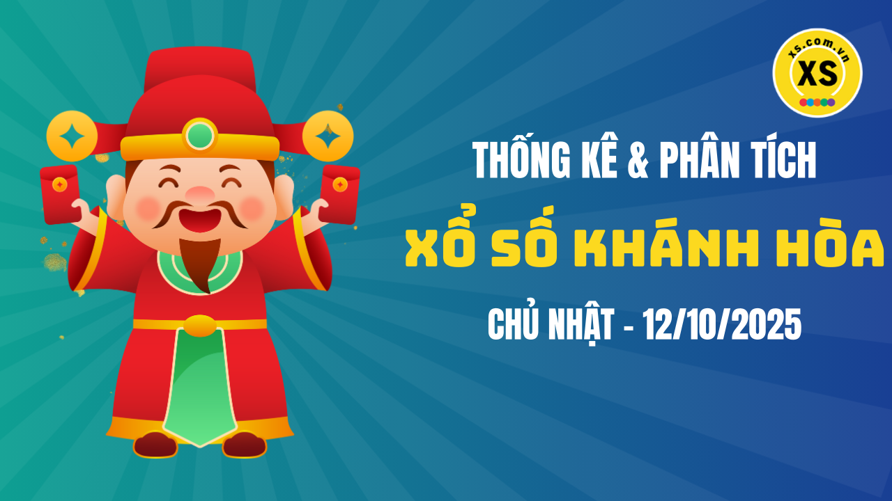 Thống kê XSKH 12/10 : Thống kê và phân tích xổ số Khánh Hòa ngày 12/10/2025
