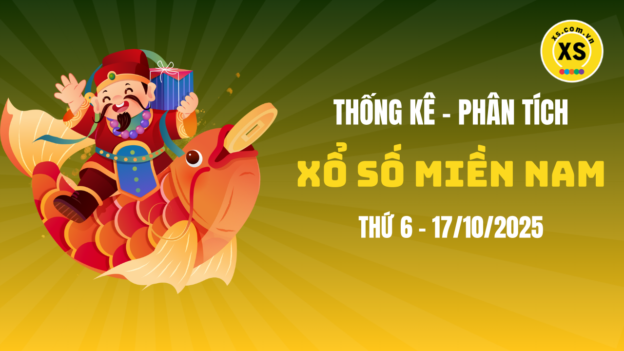 Thống kê XSMN 17/10 : Phân tích xổ số miền Nam ngày 17/10/2025