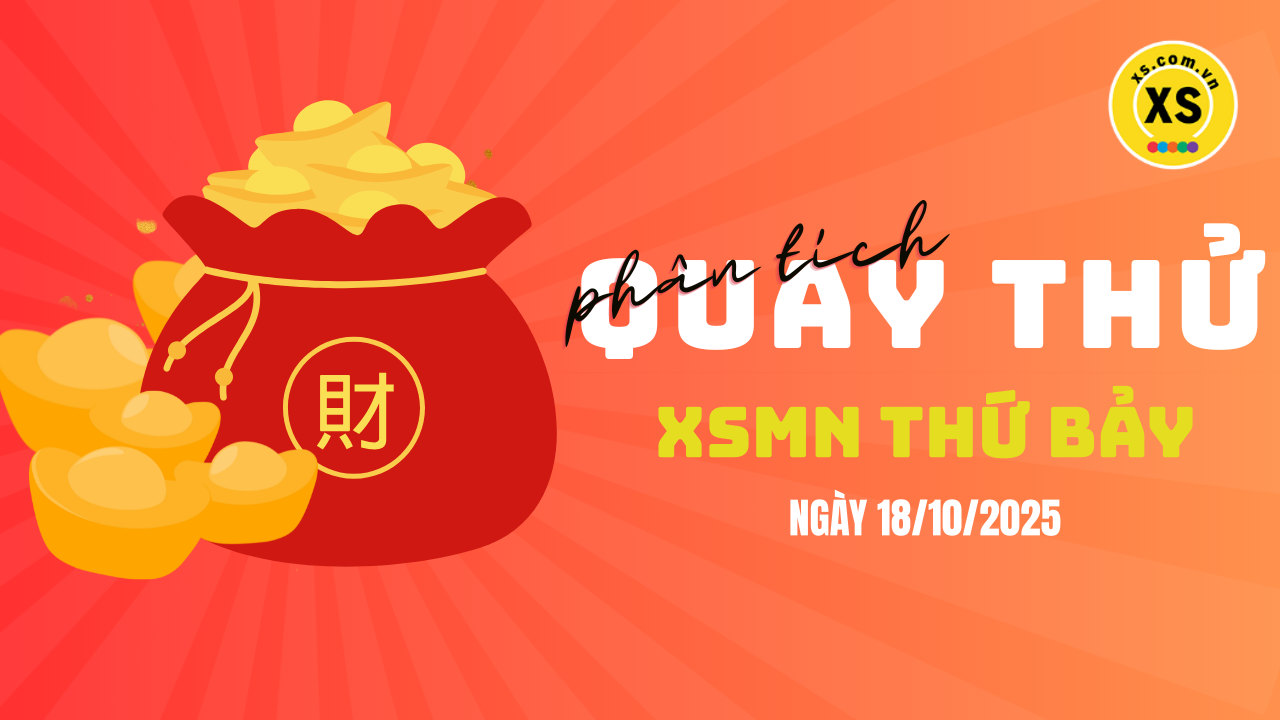 Quay thử xổ số miền Nam thứ 7 ngày 18/10/2025