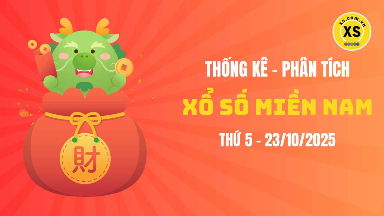 Thống kê XSMN 23/10 : Phân tích xổ số miền Nam ngày 23/10/2025