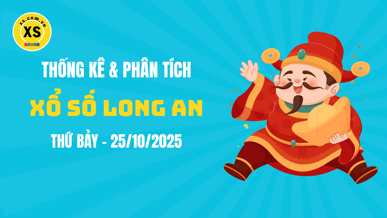 Thống kê XSLA 25/10 : Thống kê và phân tích xổ số Long An ngày 25/10/2025
