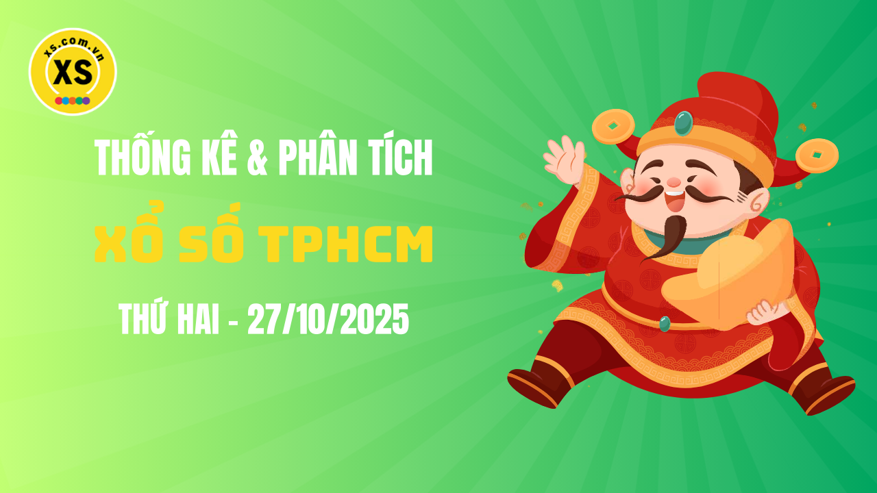 Thống kê XSHCM 27/10 : Thống kê và phân tích xổ số TPHCM ngày 27/10/2025