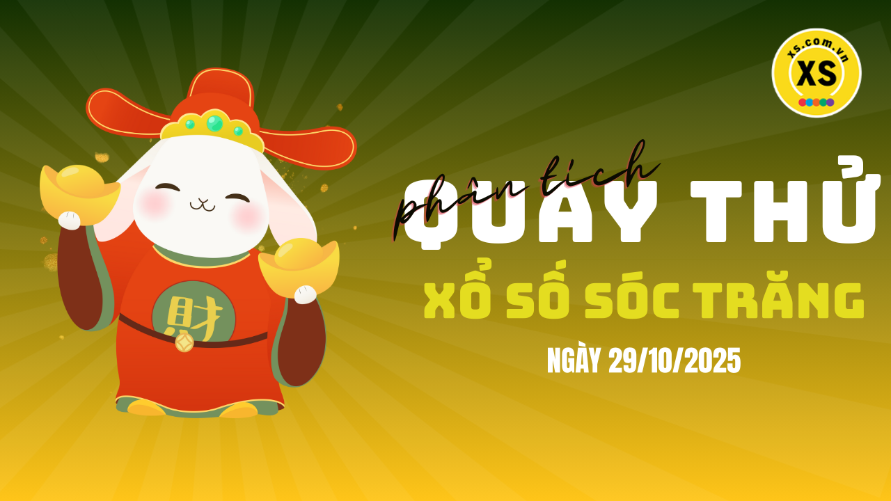 Phân tích kết quả quay thử xổ số Sóc Trăng 29/10/2025