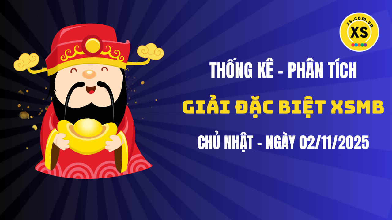 Phân tích giải đặc biệt xổ số miền Bắc ngày 2/11/2025