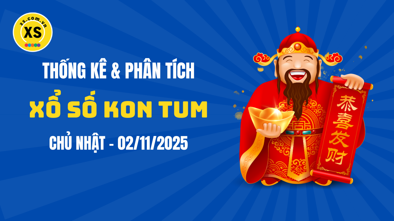 Thống kê XSKT 2/11 : Thống kê và phân tích xổ số Kon Tum ngày 2/11/2025