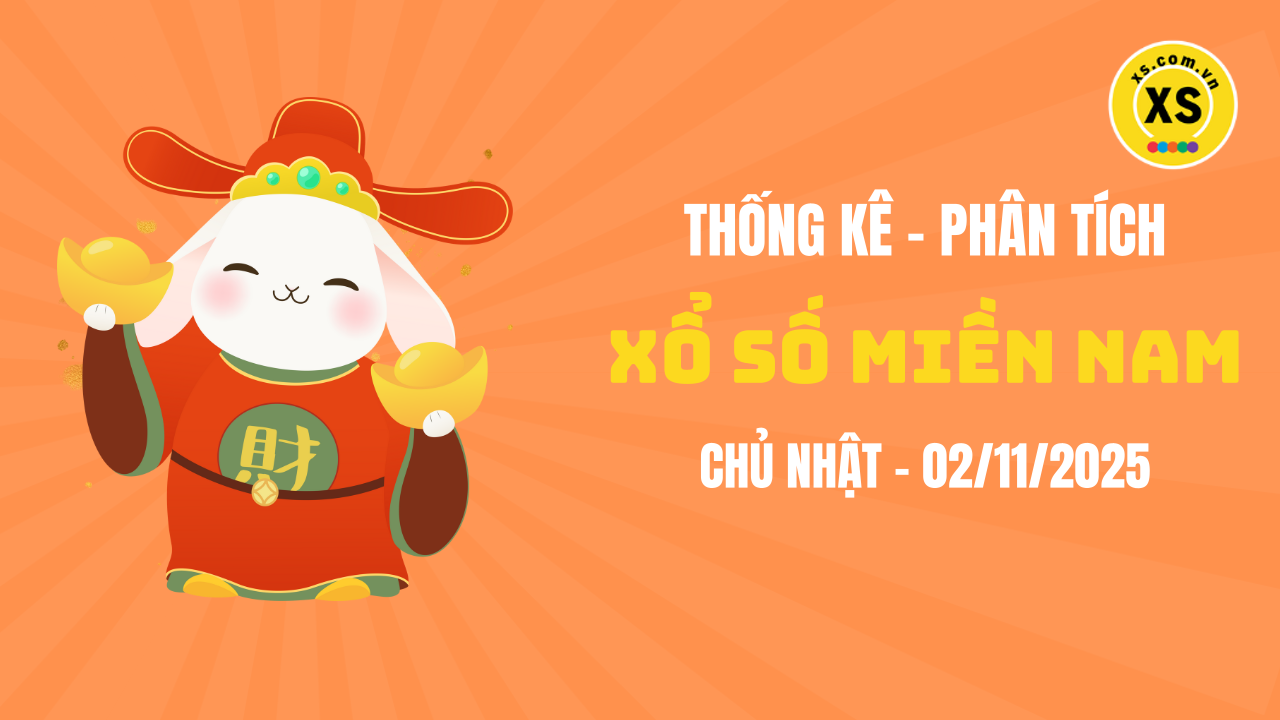 Thống kê XSMN 02/11 : Phân tích xổ số miền Nam ngày 2/11/2025