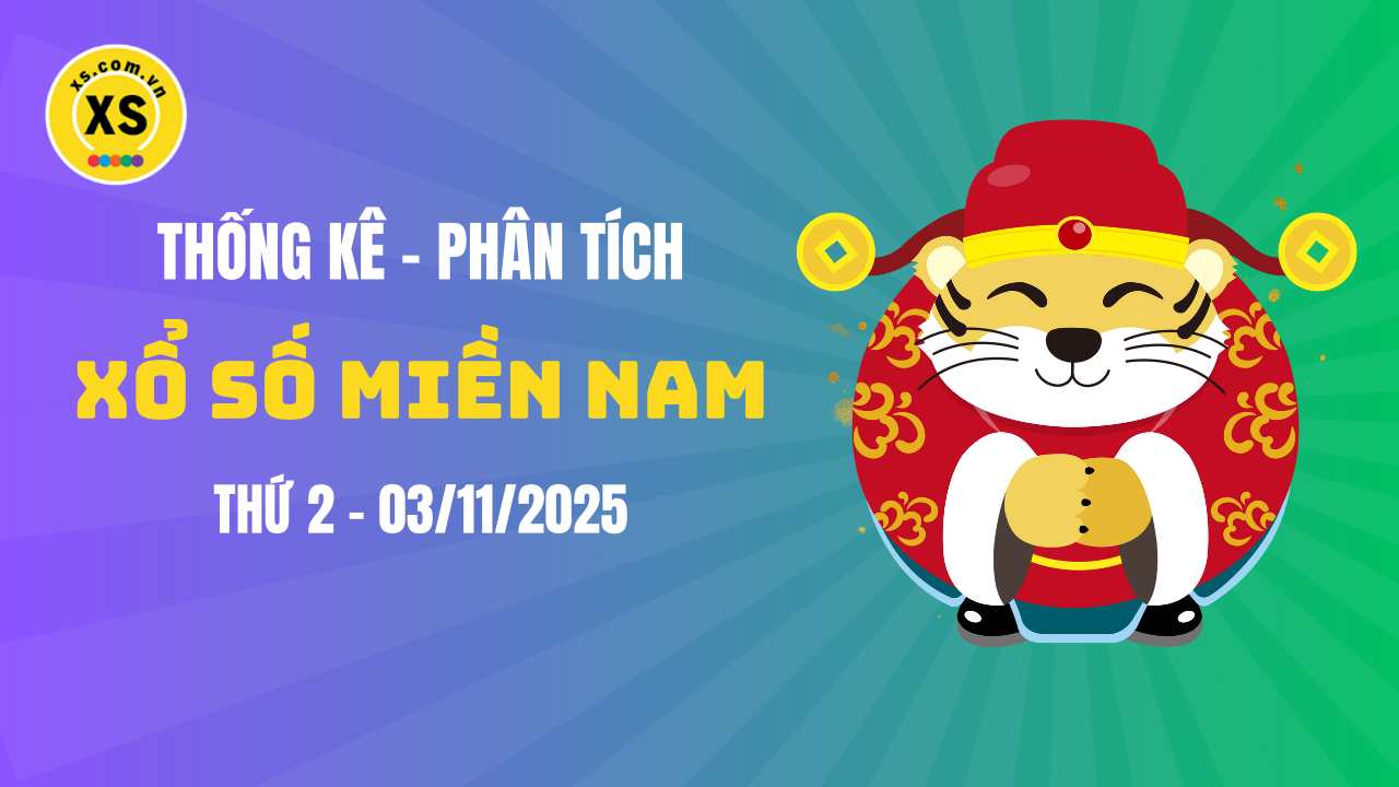 Thống kê XSMN 03/11 : Phân tích xổ số miền Nam ngày 3/11/2025