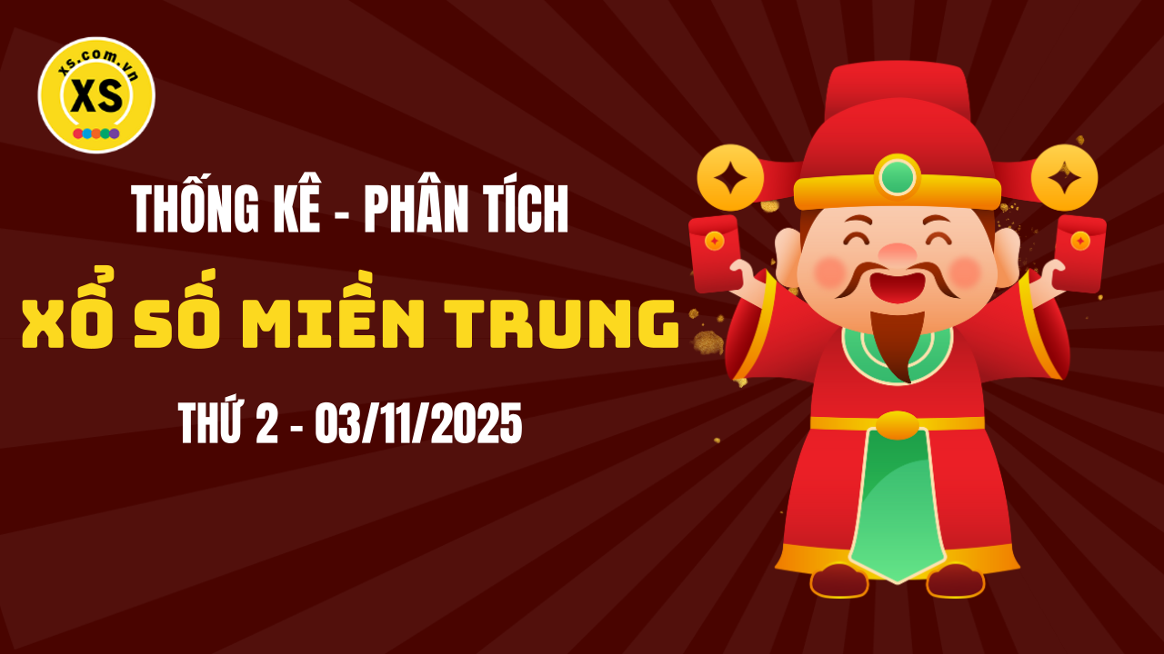 Thống kê XSMT 03/11 : Phân tích xổ số miền Trung ngày 3/11/2025