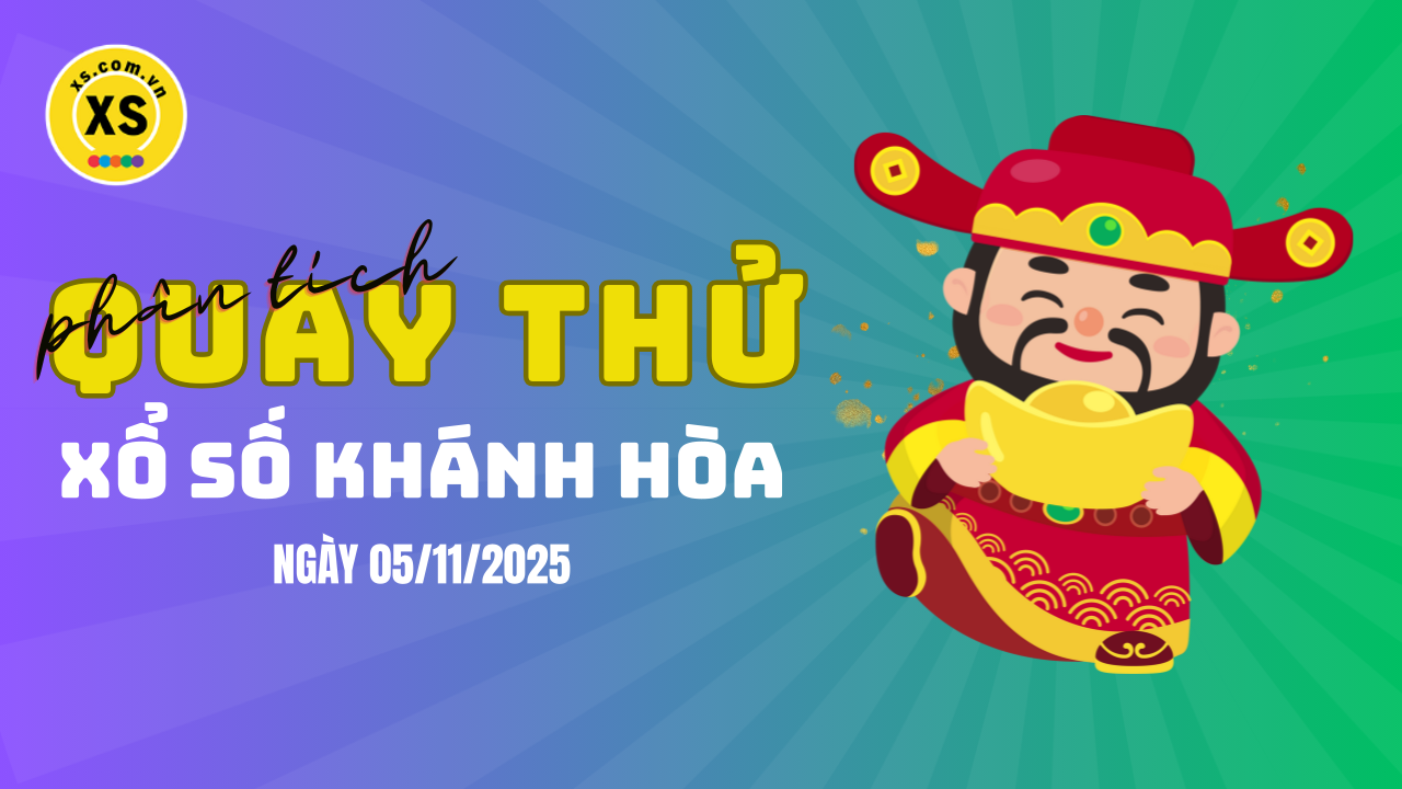 Phân tích kết quả quay thử xổ số Khánh Hòa 5/11/2025