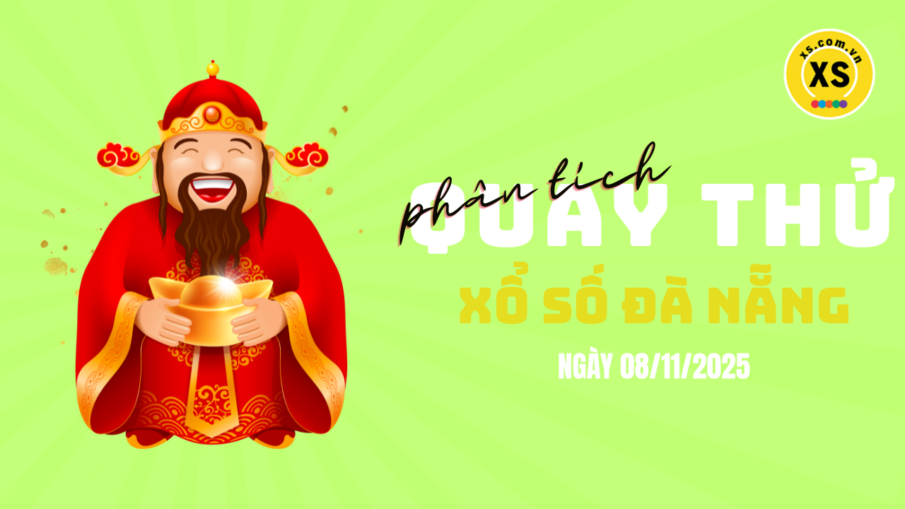 Phân tích kết quả quay thử xổ số Đà Nẵng 8/11/2025