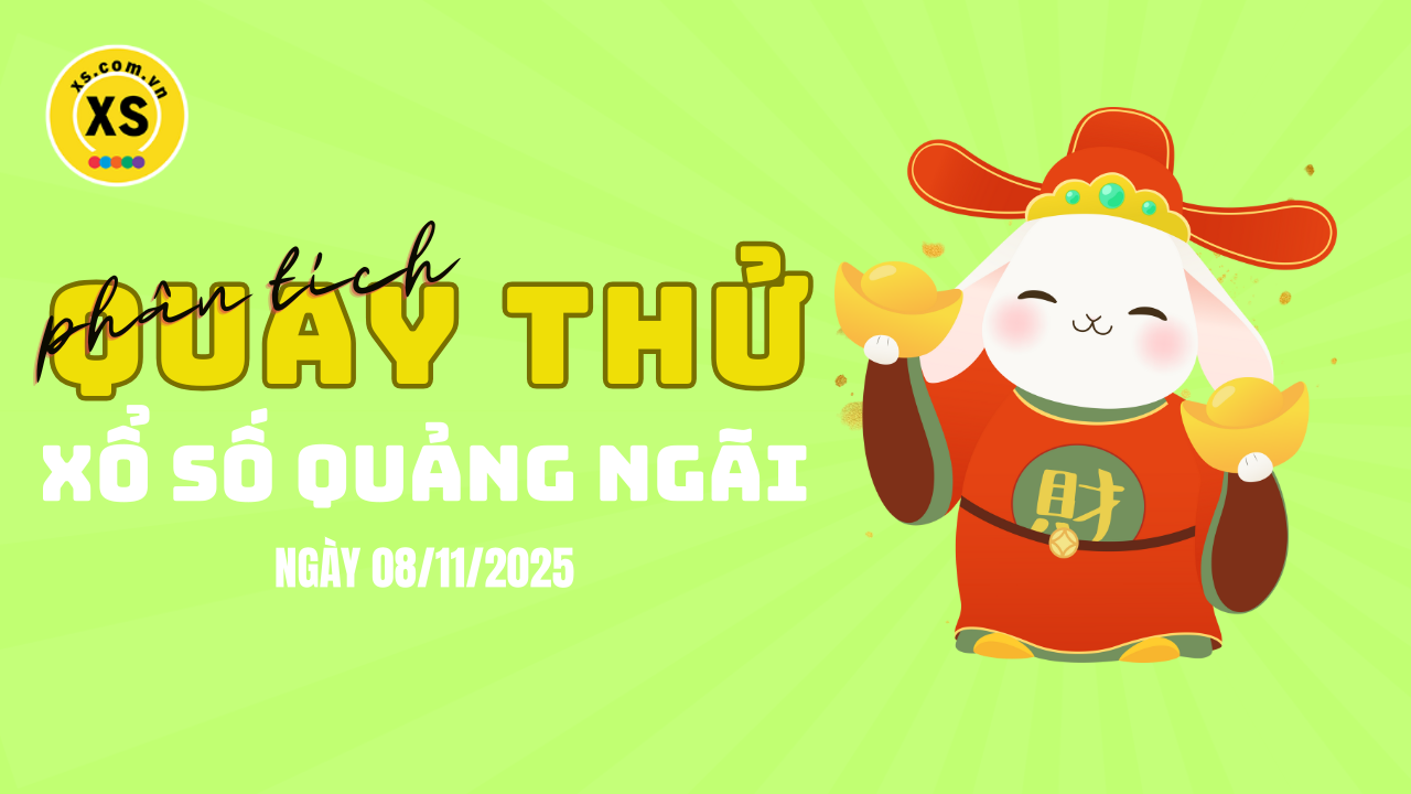 Phân tích kết quả quay thử xổ số Quảng Ngãi 8/11/2025