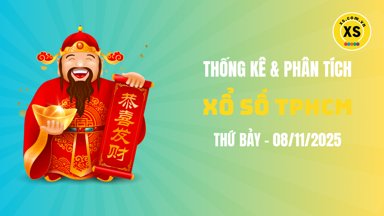 Thống kê XSHCM 8/11 : Thống kê và phân tích xổ số TPHCM ngày 8/11/2025