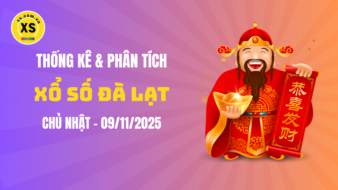 Thống kê XSDL 9/11 : Thống kê và phân tích xổ số Đà Lạt ngày 9/11/2025