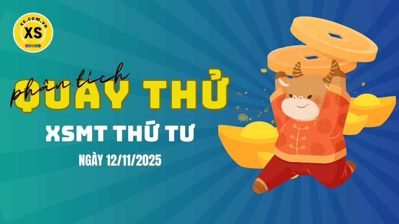 Quay thử xổ số miền Trung thứ 4 ngày 12/11/2025