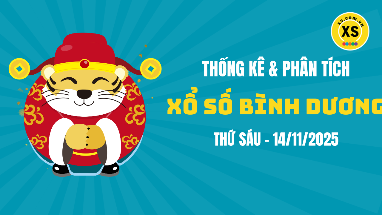 Thống kê XSBD 14/11 : Thống kê và phân tích xổ số Bình Dương ngày 14/11/2025