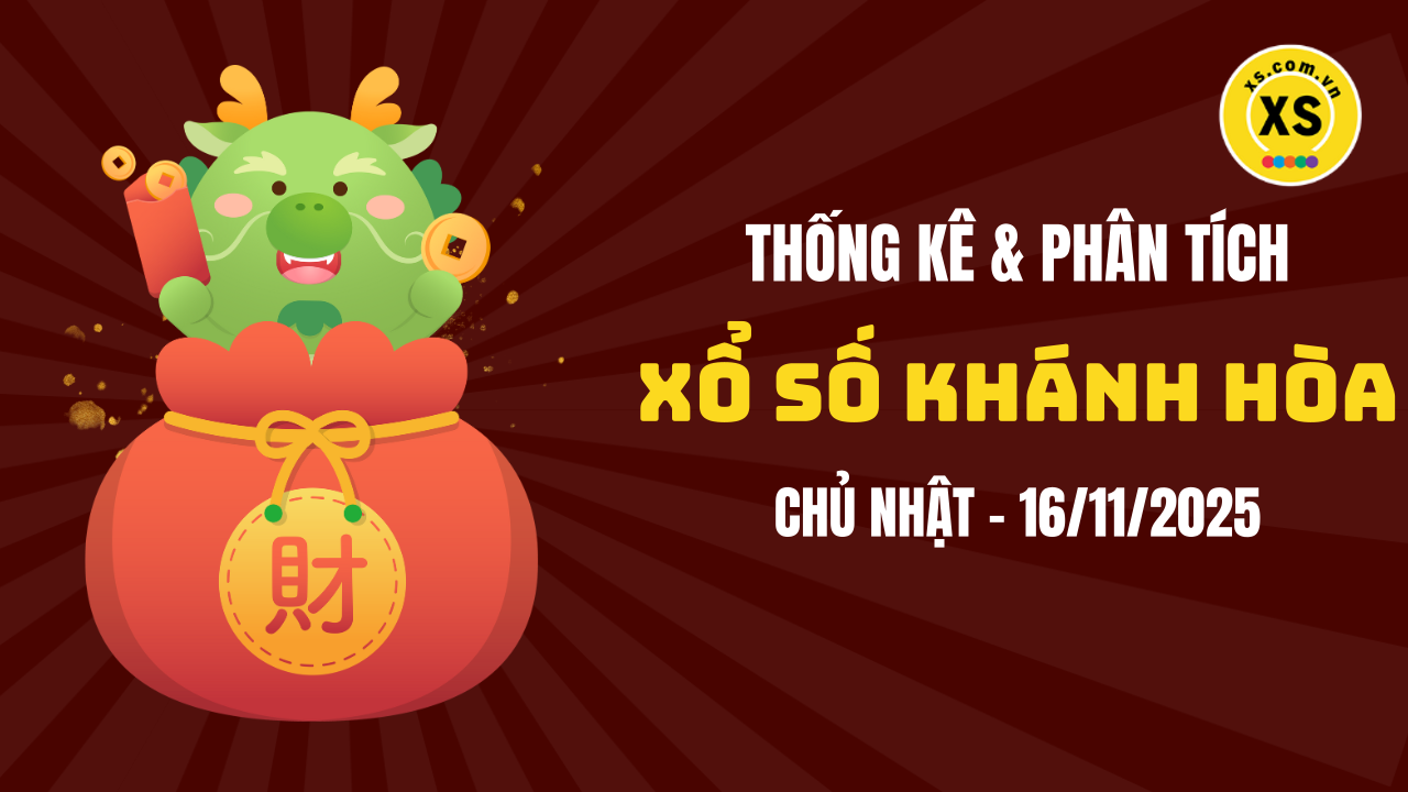 Thống kê XSKH 16/11 : Thống kê và phân tích xổ số Khánh Hòa ngày 16/11/2025