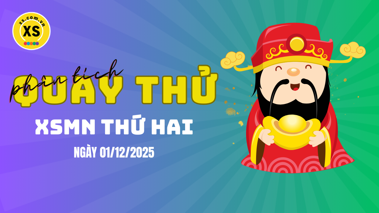 Quay thử xổ số miền Nam thứ 2 ngày 1/12/2025