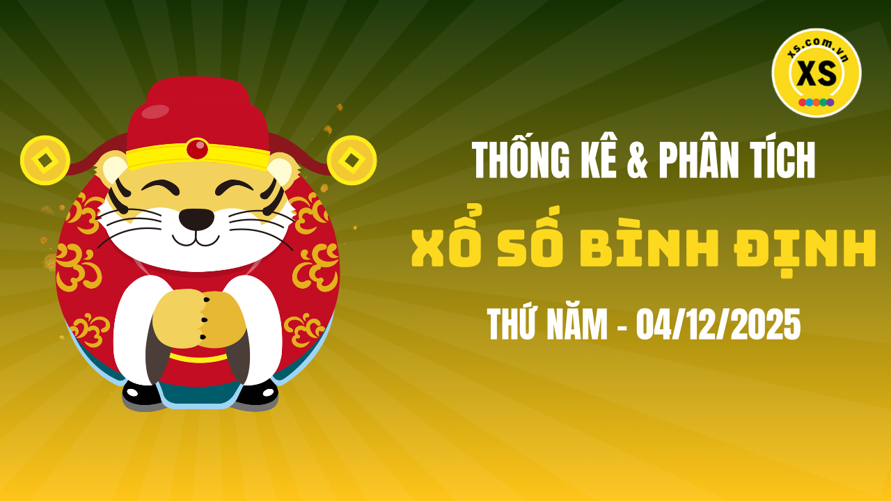 Thống kê XSBDI 4/12 : Thống kê và phân tích xổ số Bình Định ngày 4/12/2025